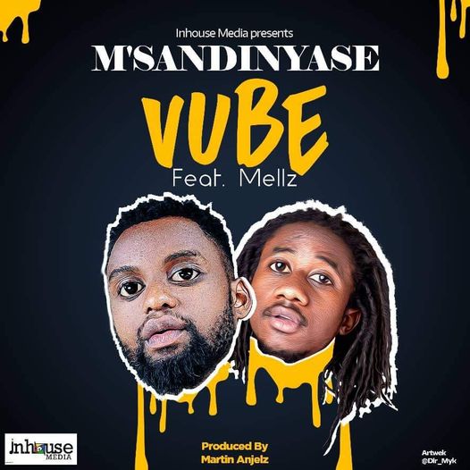 Vube Feat Mellz-Msandinyase ( Prod By Martin Anjelz)